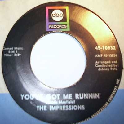 IMPRESSIONS — YOU'VE GOT ME RUNNIN / IT'S HARD TO BELEAVE record label scan