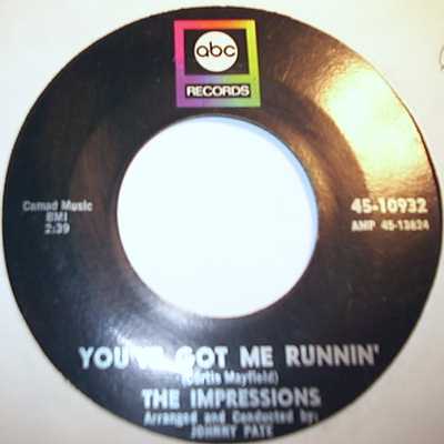 IMPRESSIONS — YOU'VE GOT ME RUNNIN / IT'S HARD TO BELEAVE record label scan