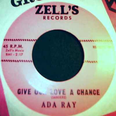 ADA RAY GIVE OUR LOVE A CHANCE / I NO LONGER BELIEVE IN MIRACLES