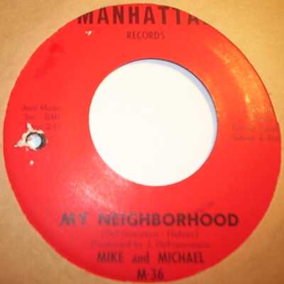 MIKE AND MICHAEL MY NEIGHBORHOOD / WHERE HAVE YOU BEEN