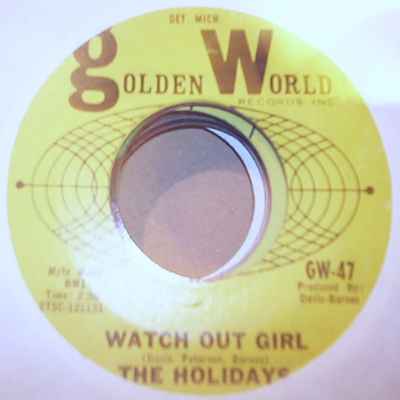 HOLIDAYS — WATCH OUT GIRL / NO GREATER LOVE record label scan