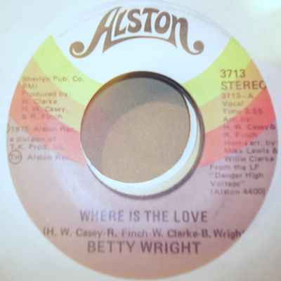 BETTY WRIGHT — WHERE IS THE LOVE / MY BABY AIN'T MY BABY ANYMORE record label scan