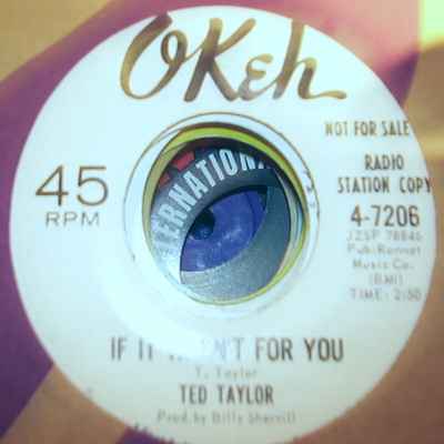 TED TAYLOR — IF IT WASN'T FOR YOU / DON'T DECEIVE ME record label scan