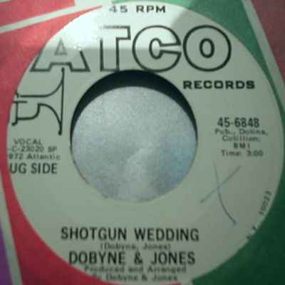 DOBYNE AND JONES SHOTGUN WEDDING / SUDDENLY THERE'S A SPRING IN MY STEP