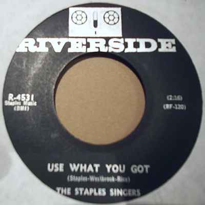 STAPLES SINGERS USE WHAT YOU GOT / GAMBLING MAN