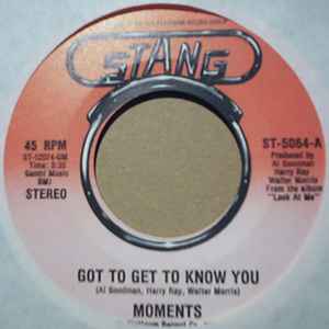 MOMENTS GOT TO GET TO KNOW YOU / I FEEL SO GOOD AGAIN