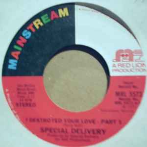 SPECIAL DELIVERY — I DESTROYED YOUR LOVE / PT2 record label scan