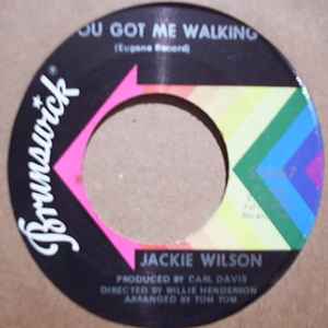 JACKIE WILSON YOU GOT ME WALKING / THE FOUNTAIN