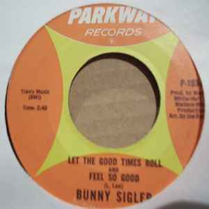 BUNNY SIGLER — LET THE GOOD TIMES ROLL / THERE'S NO LOVE LEFT record label scan