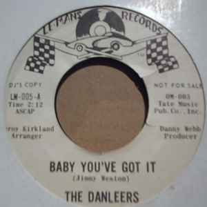 DANLEERS BABY YOU'VE GOT IT / THE TRUTH HURTS