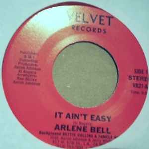 ARLENE BELL — IT AIN'T EASY / LOVE AIN'T SUPPOSED TO BE LIKE THIS record label scan