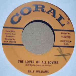 BILLY WILLIAMS LOVER OF ALL LOVERS / I CRIED FOR YOU