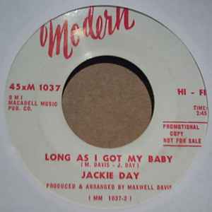 JACKIE DAY LONG AS I GOT MY BABY / WHAT KIND OF MAN ARE YOU