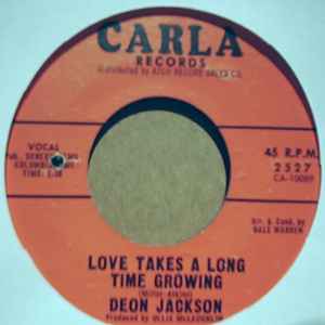 DEON JACKSON — LOVE TAKES A LONG TIME GROWING / HUSH LITTLE BABY record label scan