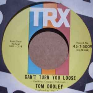TOM DOOLEY — CAN'T TURN YOU LOSE / YOU'RE MY BABY record label scan