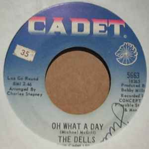 DELLS OH WHAT A DAY / THE CHANGE WE GO THRU