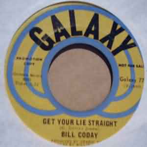 BILL CODAY GET YOUR LIE STRAIGHT / SAME