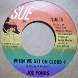 JOE PONDS WHEN WE GET ON CLOUD 9 / DON'T LET MY LOVE PASS YOU BY