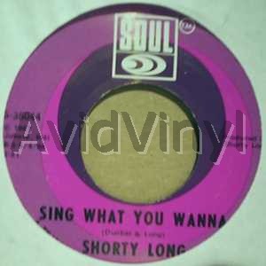 SHORTY LONG SING WHAT YOU WANNA / HERE COMES DA JUDGE
