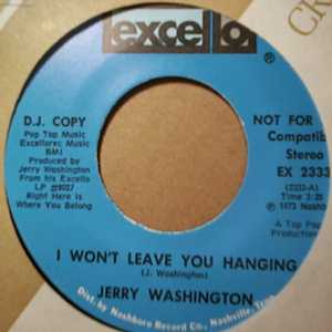 JERRY WASHINGTON — I WON'T LEAVE YOU HANGING / SAME record label scan