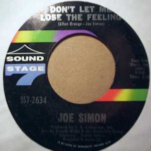 JOE SIMON DON'T LET ME LOSE THE FEELING / BABY DON'T BE LOOKING IN MY MIND