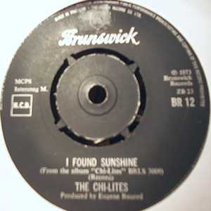 CHI-LITES — I FOUND SUNSHINE / MY HEART JUST KEEPS ON BREAKIN' record label scan