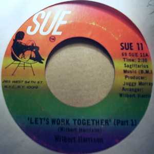 WILBERT HARRISON — LET'S WORK TOGETHER / PT2 record label scan