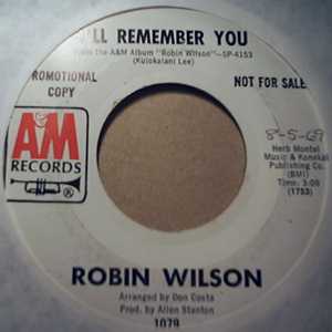 ROBIN WILSON I'LL REMEMBER YOU / YOU TAKE WHAT COMES ALONG