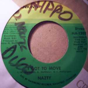 NAZTY I GOT TO MOVE / MAYBE YOUR BABY