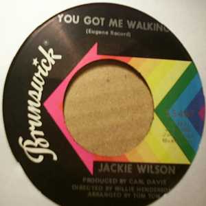 JACKIE WILSON YOU GOT ME WALKING / THE FOUNTAIN