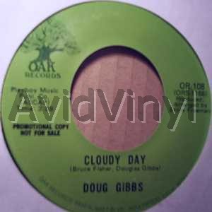 DOUG GIBBS CLOUDY DAY / I'LL ALWAYS HAVE YOU THERE
