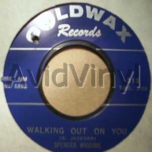 SPENCER WIGGINS WALKING OUT ON YOU / OLD FRIEND