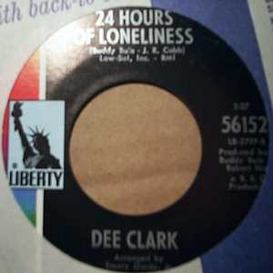 DEE CLARK — 24 HOURS OF LONELINESS / WHERE DID ALL THE GOODTIMES GO record label scan