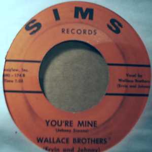WALLACE BROTHERS YOU'RE MINE / PRECIOUS WORDS