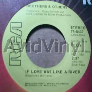 BROTHERS AND OTHERS IF LOVE WAS LIKE A RIVER / NOW IS THE TIME OF THE SEASON
