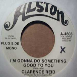 CLARENCE REID I'M GONNA DO SOMETHING TO YOU / SAME