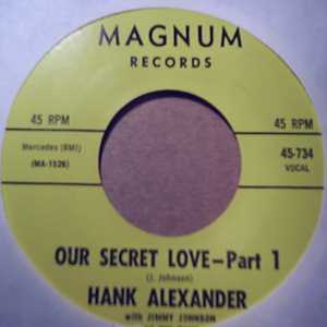 HANK ALEXANDER — OUR SECRET LOVE / PT2 record label scan