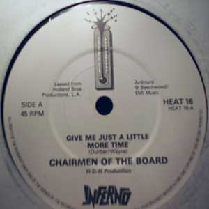 CHAIRMEN OF THE BOARD GIVE ME JUST A LITTLE MORE TIME / EVERYTHINGS TUESDAY / YOU'VE GOT ME DANGLING ON A STRING