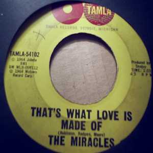 MIRACLES THAT'S WHAT LOVE IS MADE OF / WOULD I LOVE YOU