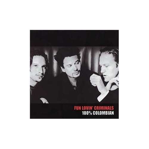 FUN LOVIN' CRIMINALS — 100% COLUMBIAN record label scan