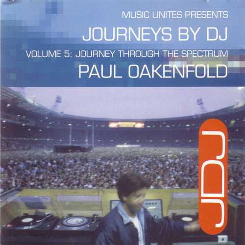 PAUL OAKENFOLD JOURNEYS BY DJ VOLUME 5, JOURNEY THROUGH THE SPECTRUM