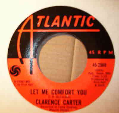 CLARENCE CARTER — LET ME COMFORT YOU / TOO WEAK TO FIGHT record label scan