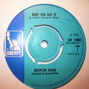 BRENTON WOOD BABY YOU GOT IT / CATCH YOU ON THE REBOUND