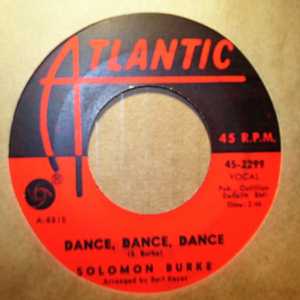 SOLOMON BURKE — DANCE, DANCE, DANCE / SOMEONE IS WATCHING record label scan