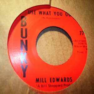 MILL EDWARDS — USE WHAT YOU GOT / DON'T FORGET ABOUT ME record label scan