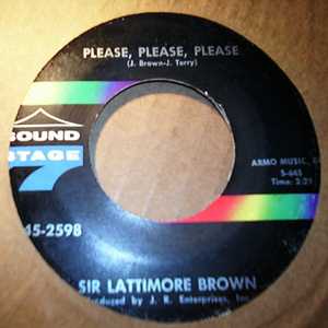 SIR LATTIMORE BROWN — PLEASE PLEASE PLEASE / IT'S GONNA TAKE A LITTLE TIME record label scan