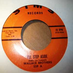 WALLACE BROTHERS — I'LL STEP ASIDE / HOLD MY HURT FOR AWHILE record label scan