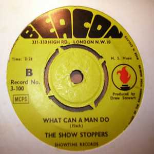 SHOW STOPPERS — WHAT CAN A MAN DO / AIN'T NOTHING BUT A HOUSE PARTY record label scan