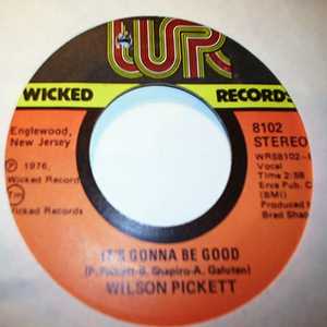 WILSON PICKETT — IT'S GONNA BE GOOD / LOVE WILL KEEPS US TOGETHER record label scan