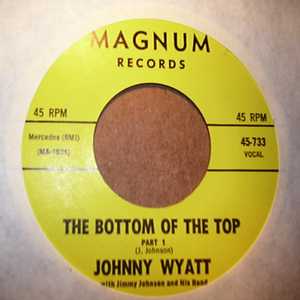JOHNNY WYATT — BOTTOM OF THE TOP / PT11 record label scan